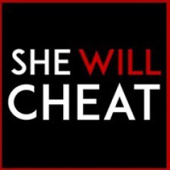 She Will Cheat